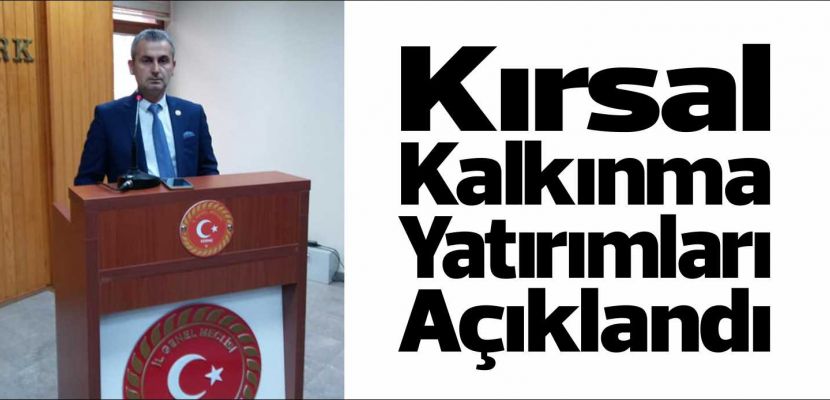 Kırsal Kalkınma Yatırımları Açıklandı