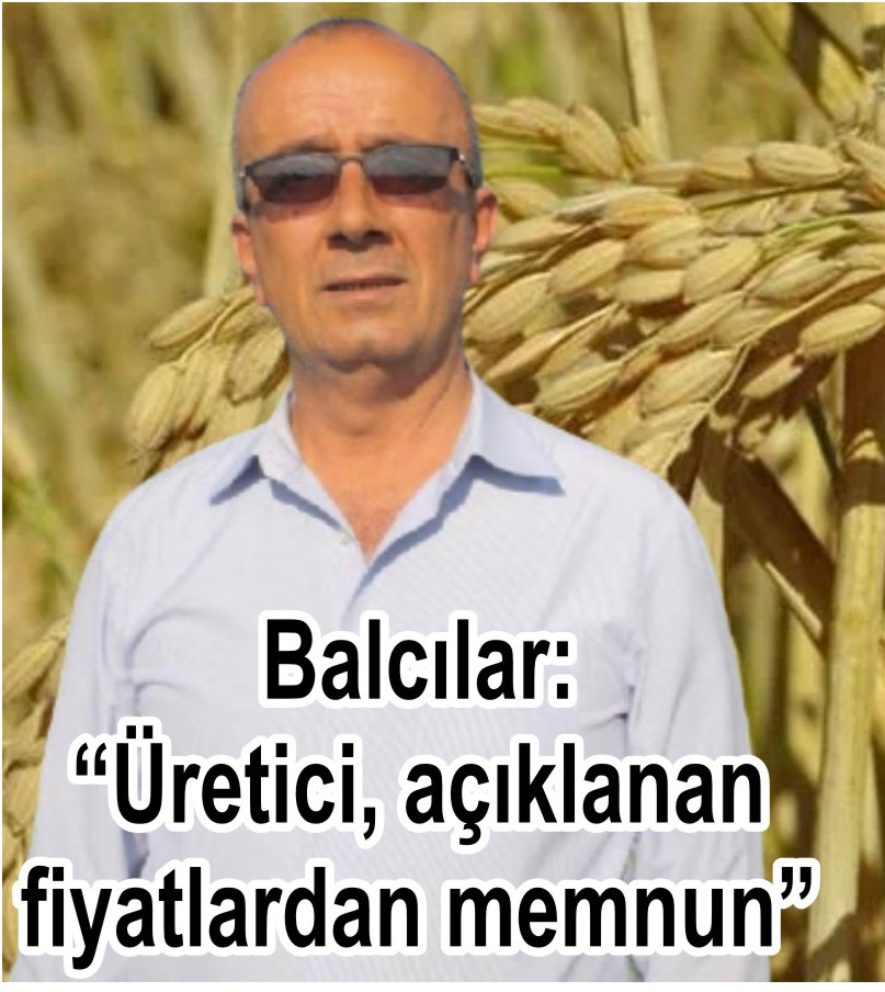 Balcılar: “Üretici, Açıklanan Fiyatlardan Memnun”