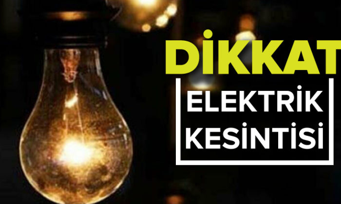 Cumartesi –Pazar Günleri Elektrik Kesintisi Olacak