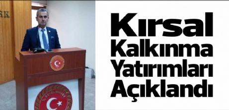 Kırsal Kalkınma Yatırımları Açıklandı