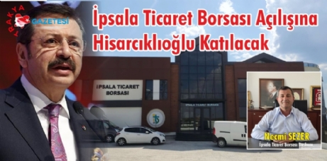 İpsala Ticaret Borsası Yeni Binasına Kavuşuyor