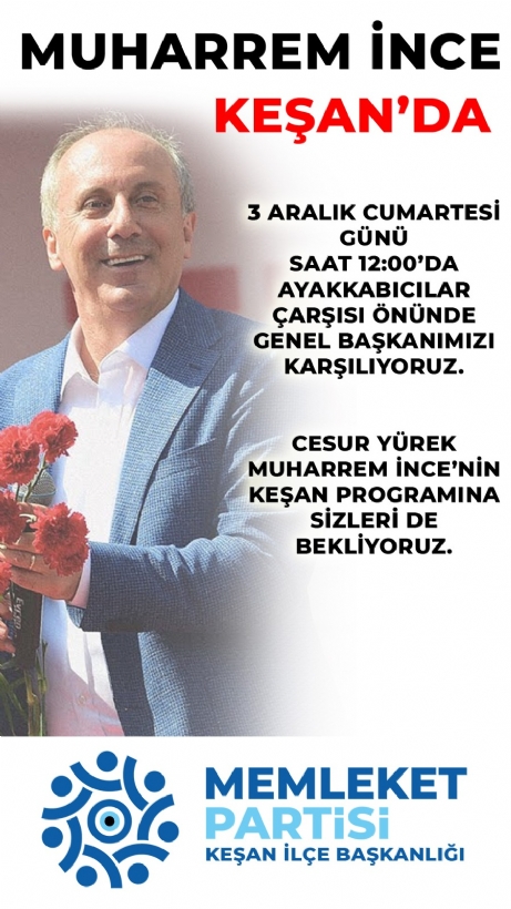 Muharrem İnce  Yarın Keşan'da 