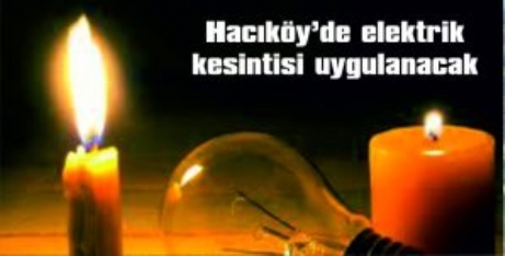 Hacıköy’de Elektrik Kesintisi Uygulanacak